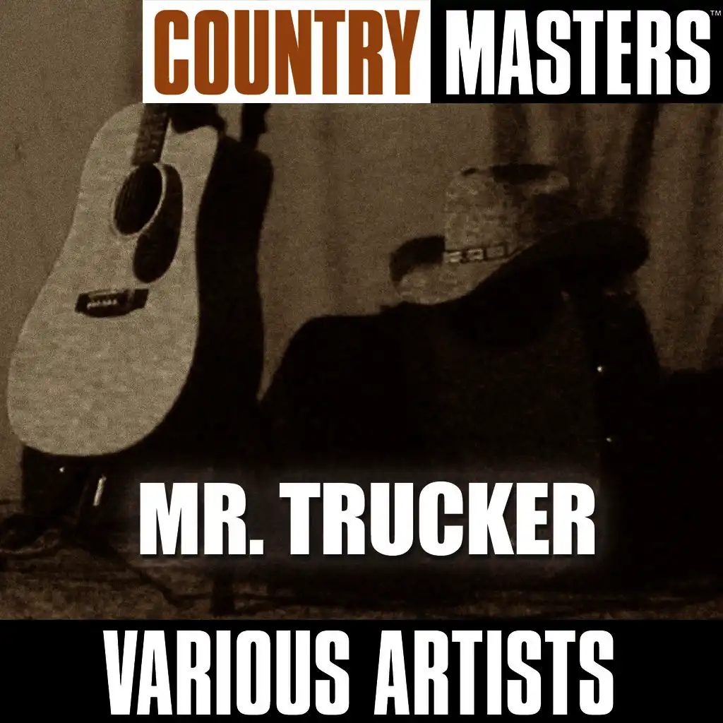 Country Masters: Mr. Trucker