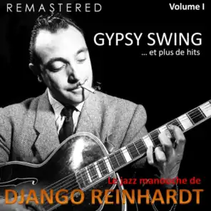 Le jazz manouche de Django Reinhardt, Vol. 1 - Gypsy Swing... et plus de hits (Remastered)
