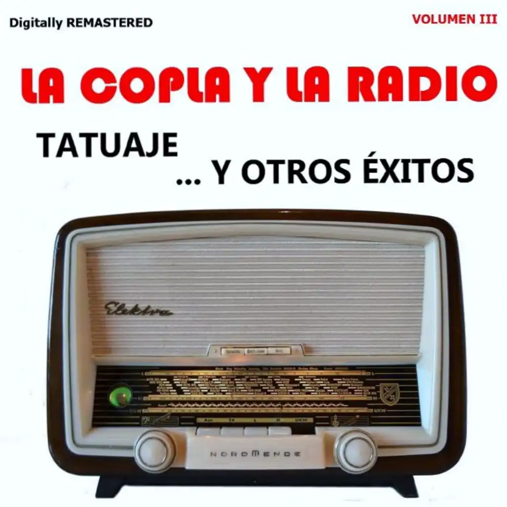 La Copla y la Radio, Vol. 3 - Tatuaje y Otros Éxitos (Remastered)