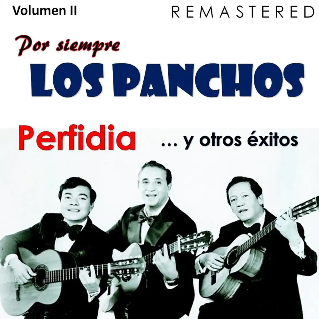 Por siempre Los Panchos, Vol. 2 - Perfidia y otros éxitos (Remastered)