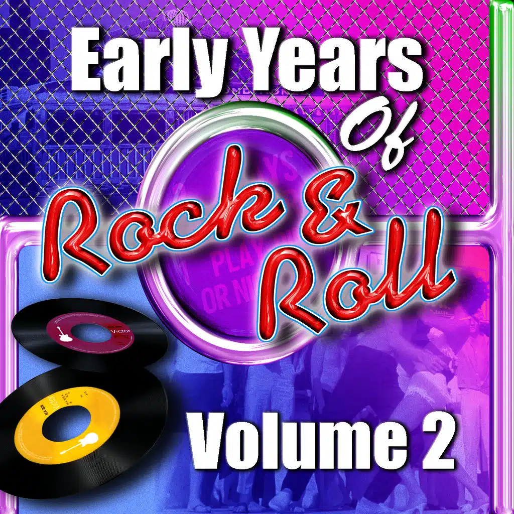 Early Years Of Rock 'N' Roll Volume 2