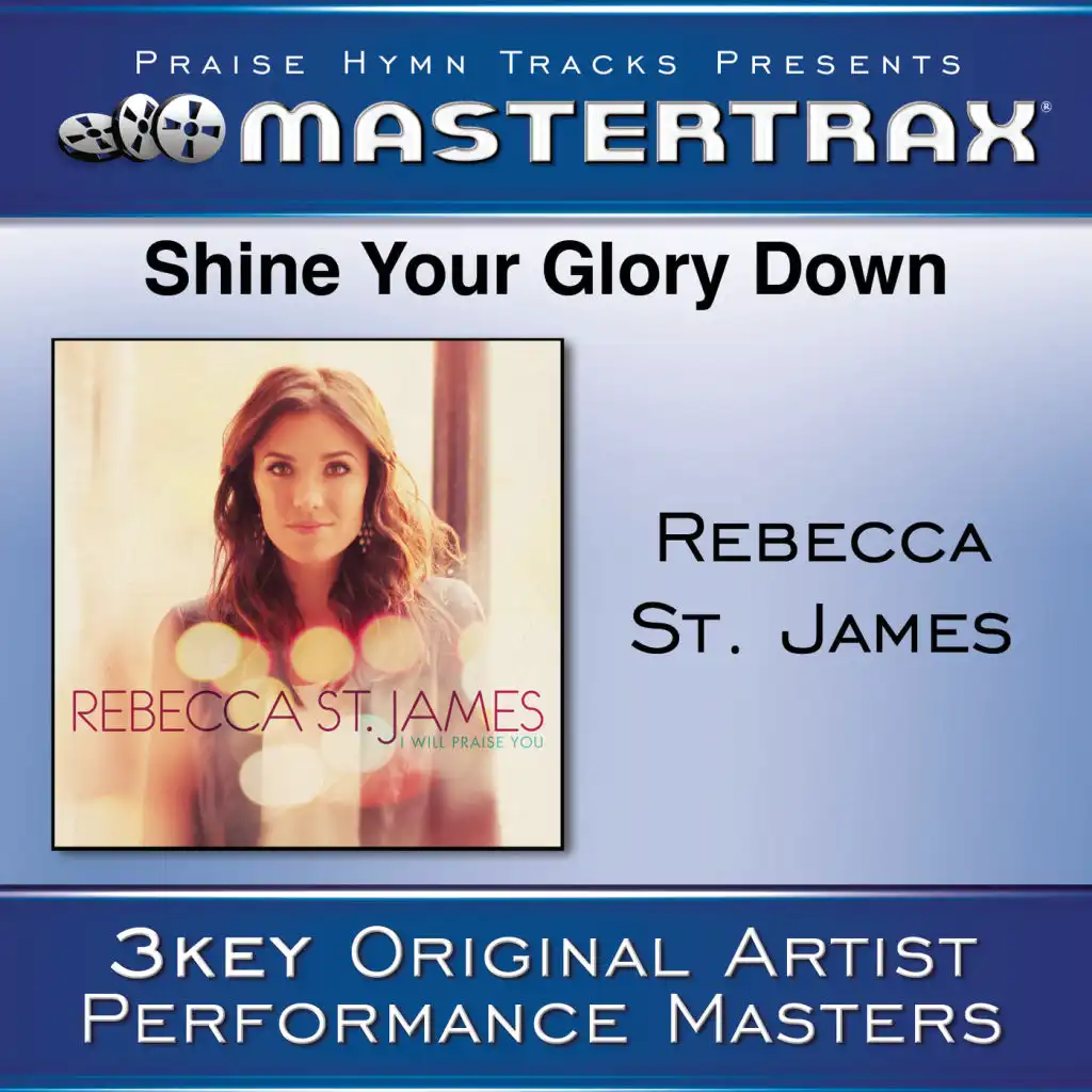 Shine Your Glory Down (With Background Vocals) ([Performance Track])