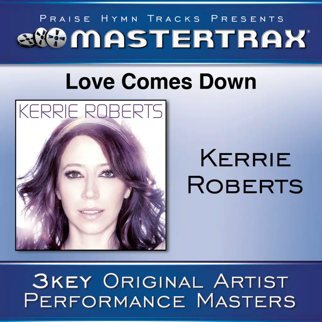 Love Comes Down (High Without Background Vocals) ([Performance Track])