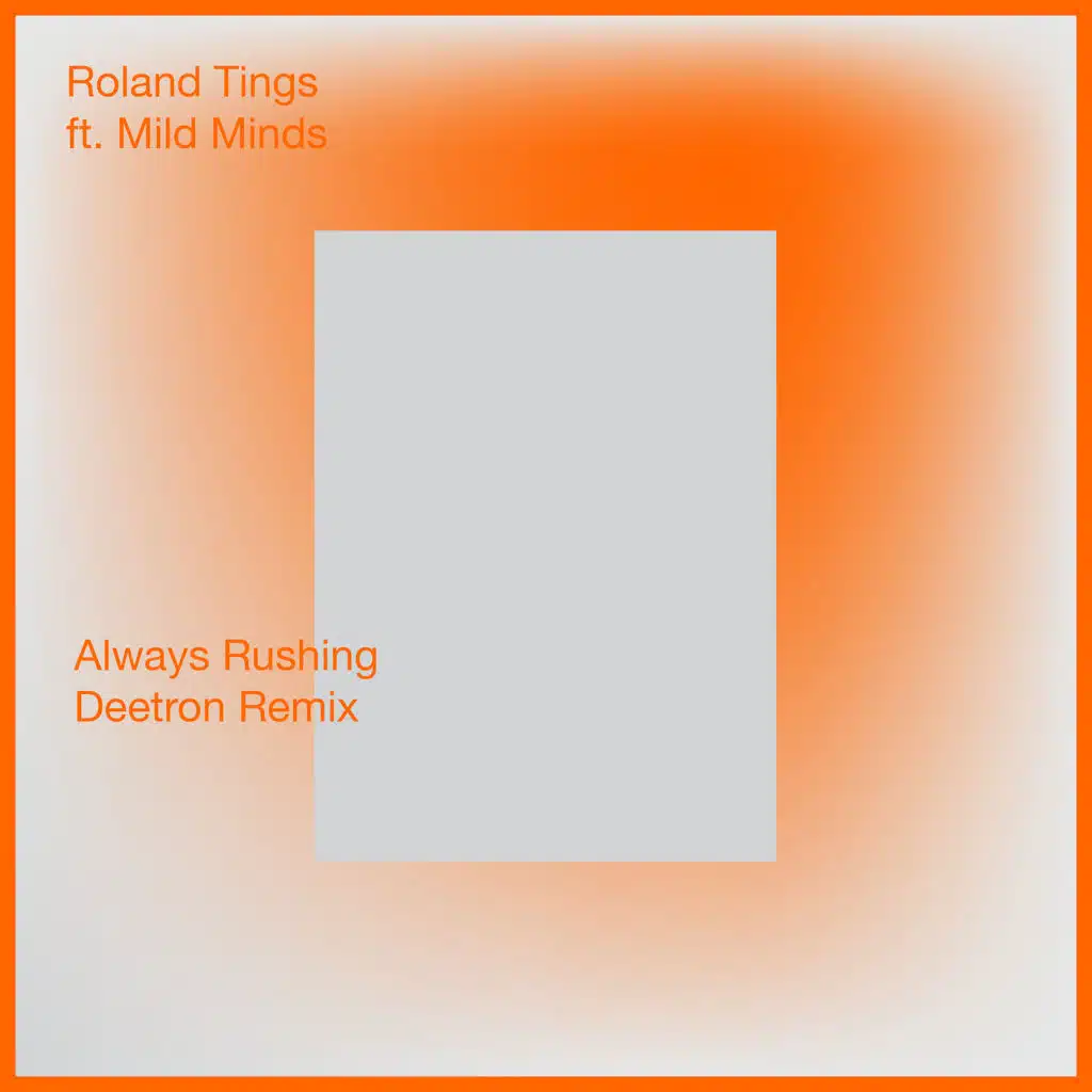 Always Rushing (Deetron Remix) [feat. Mild Minds]