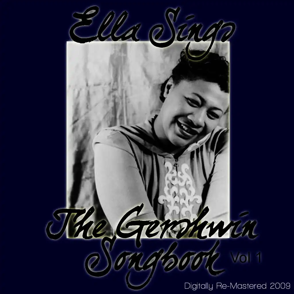 Ella Sings The Gershwin Songbook Vol 1 - (Digitally Re-Mastered 2009)