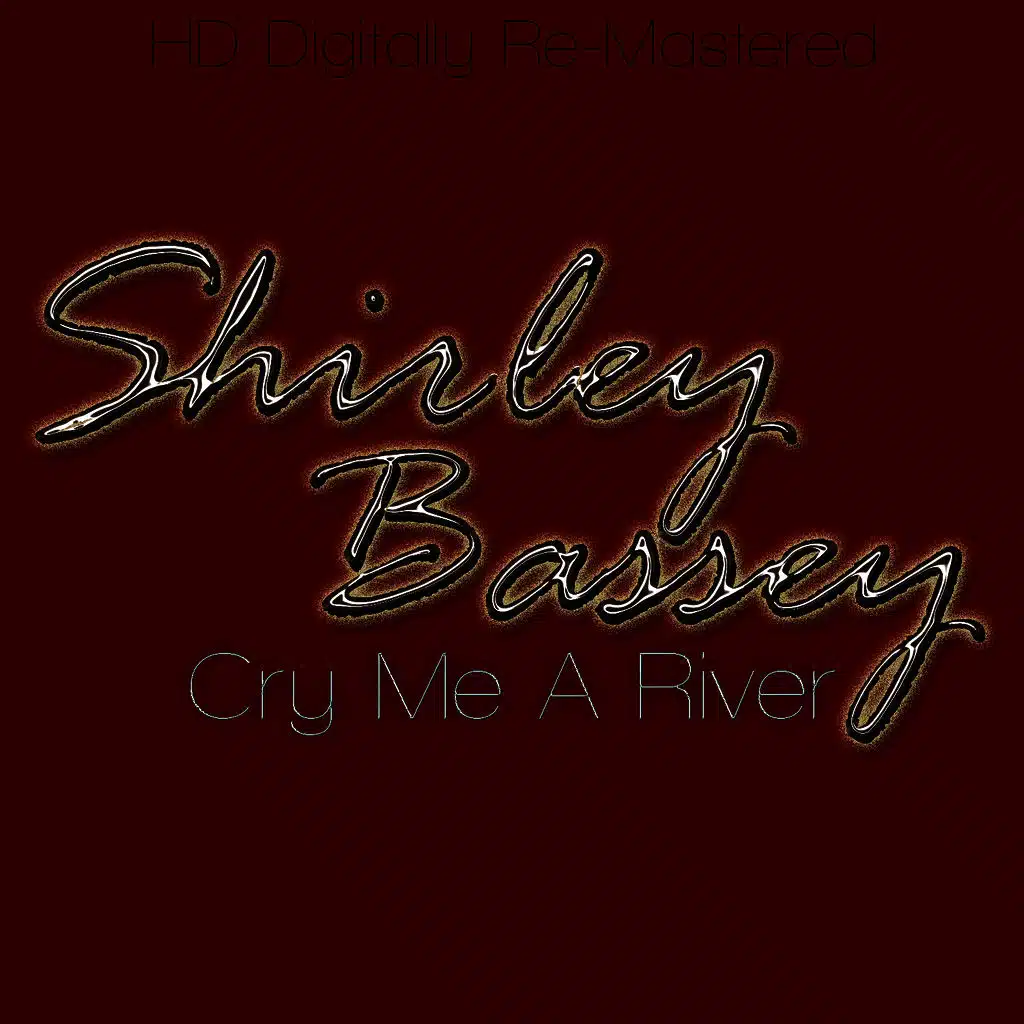 Cry Me A River - HD Digitally Re-Mastered