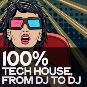 100% Tech House (From DJ to DJ)