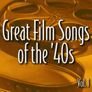 Great Film Songs of The '40s, Vol. 1