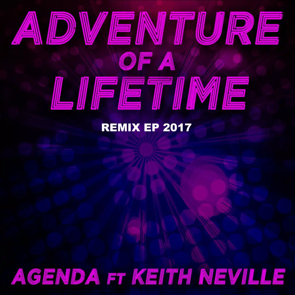Adventure of a Lifetime 2017 (UK Club Extended) [feat. Keith Neville]
