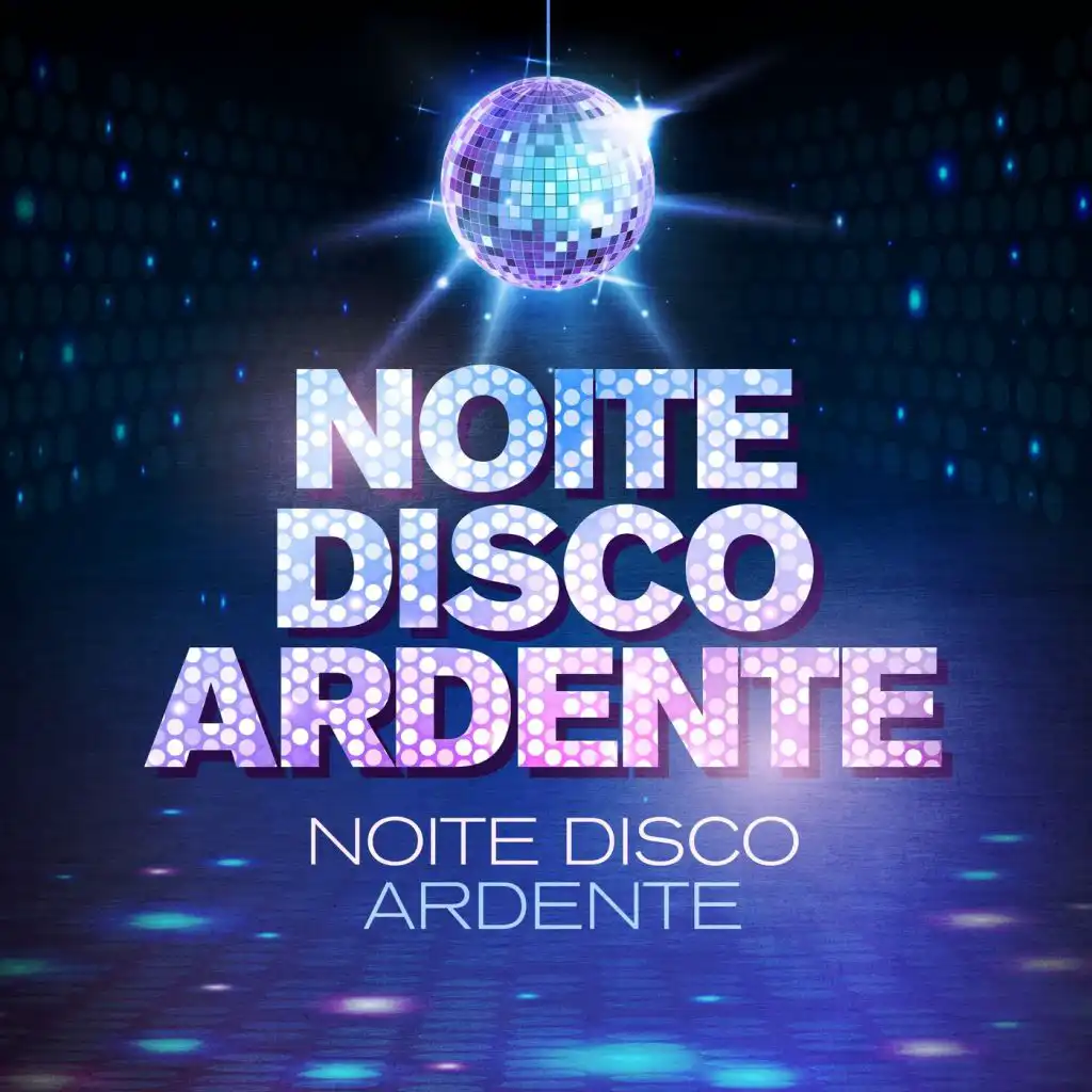 Noite Disco Ardente