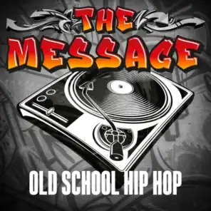 The Message: Old School Hip Hop