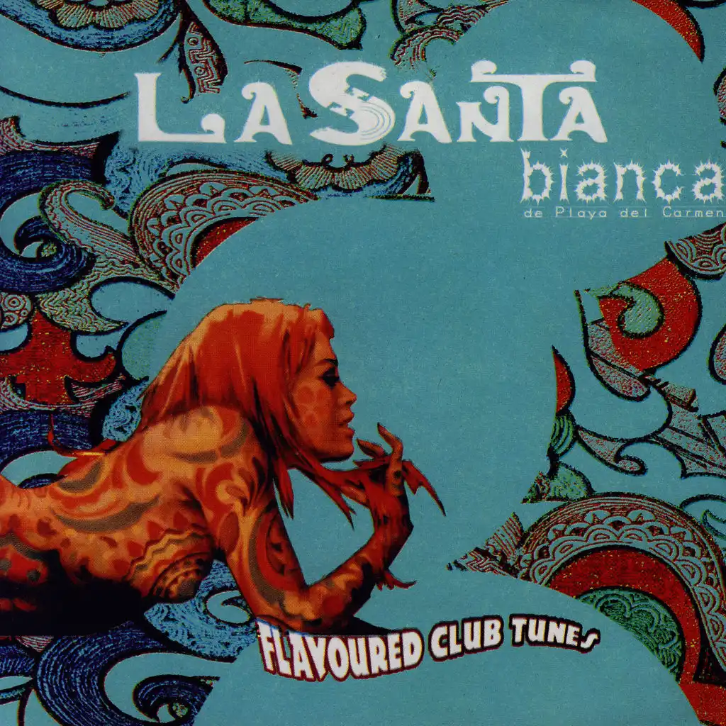 La Santa Bianca - Flavoured Club Tunes