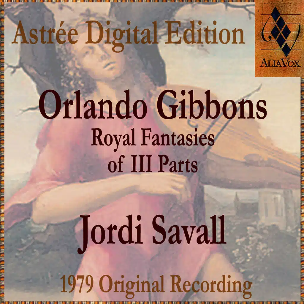 Orlando Gibbons: Royal Fantasies Of III Parts