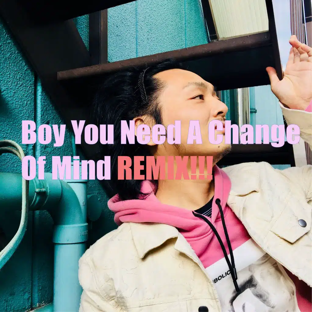 Boy You Need a Change of Mind (Remix) [feat. Cease, Beetone, Casper, Kezhman, EclipZe, Syva Jay, Ckhustomn & Feral Fenix]