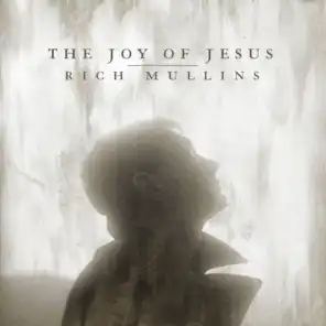 The Joy of Jesus (feat. Matt Maher, Mac Powell & Ellie Holcomb)