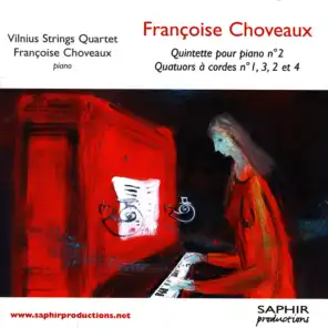 Françoise Choveaux: Quintette pour piano n°2, Quatuors à cordes n°1,2,3,4