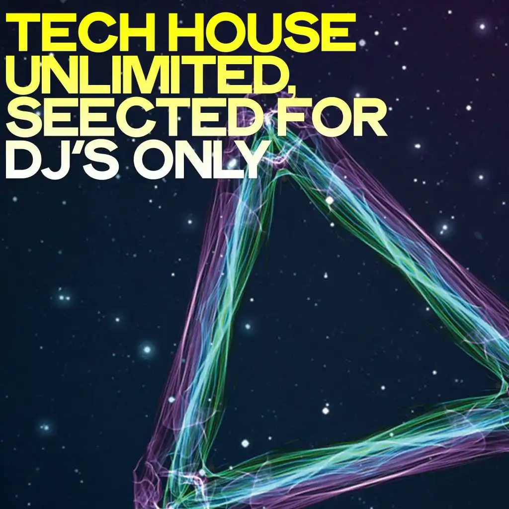 Tech House Unlimited (Selected for DJ's Only)