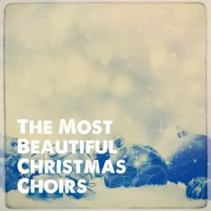The Most Beautiful Christmas Choirs