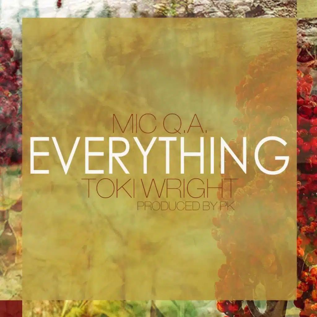 Everything (feat. Toki Wright)