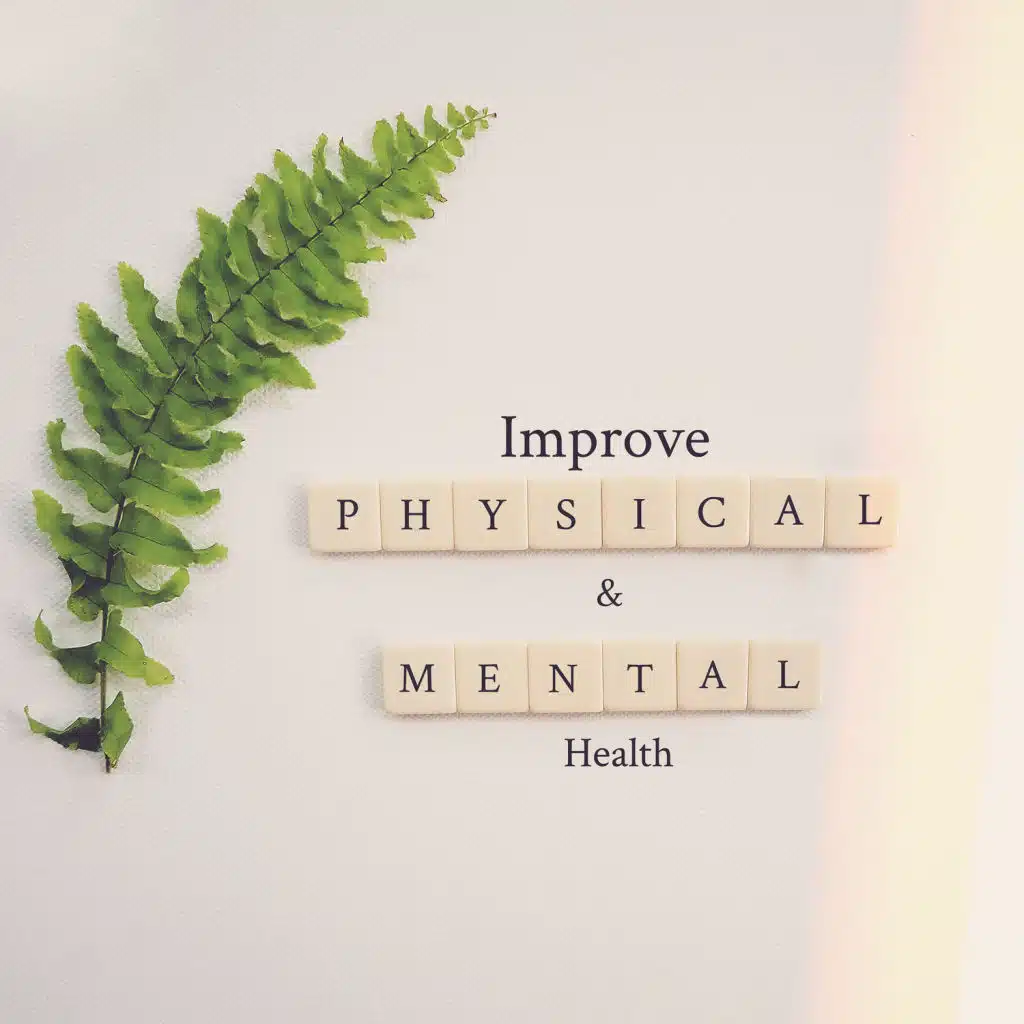 Improve Physical & Mental Health