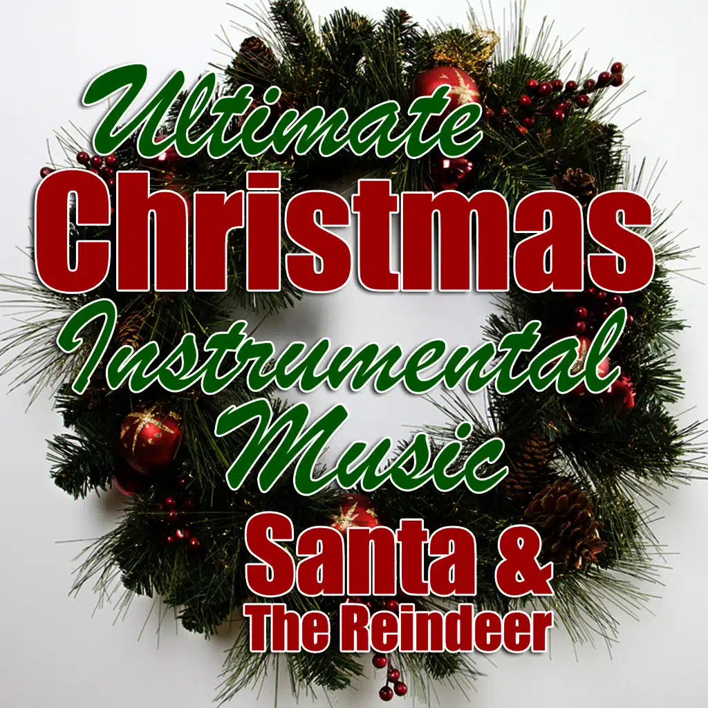 Ultimate Christmas Instrumental Music