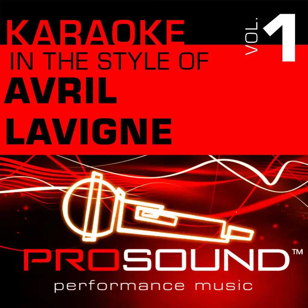 Karaoke - In the Style of Avril Lavigne, Vol. 1 (Professional Performance Tracks)