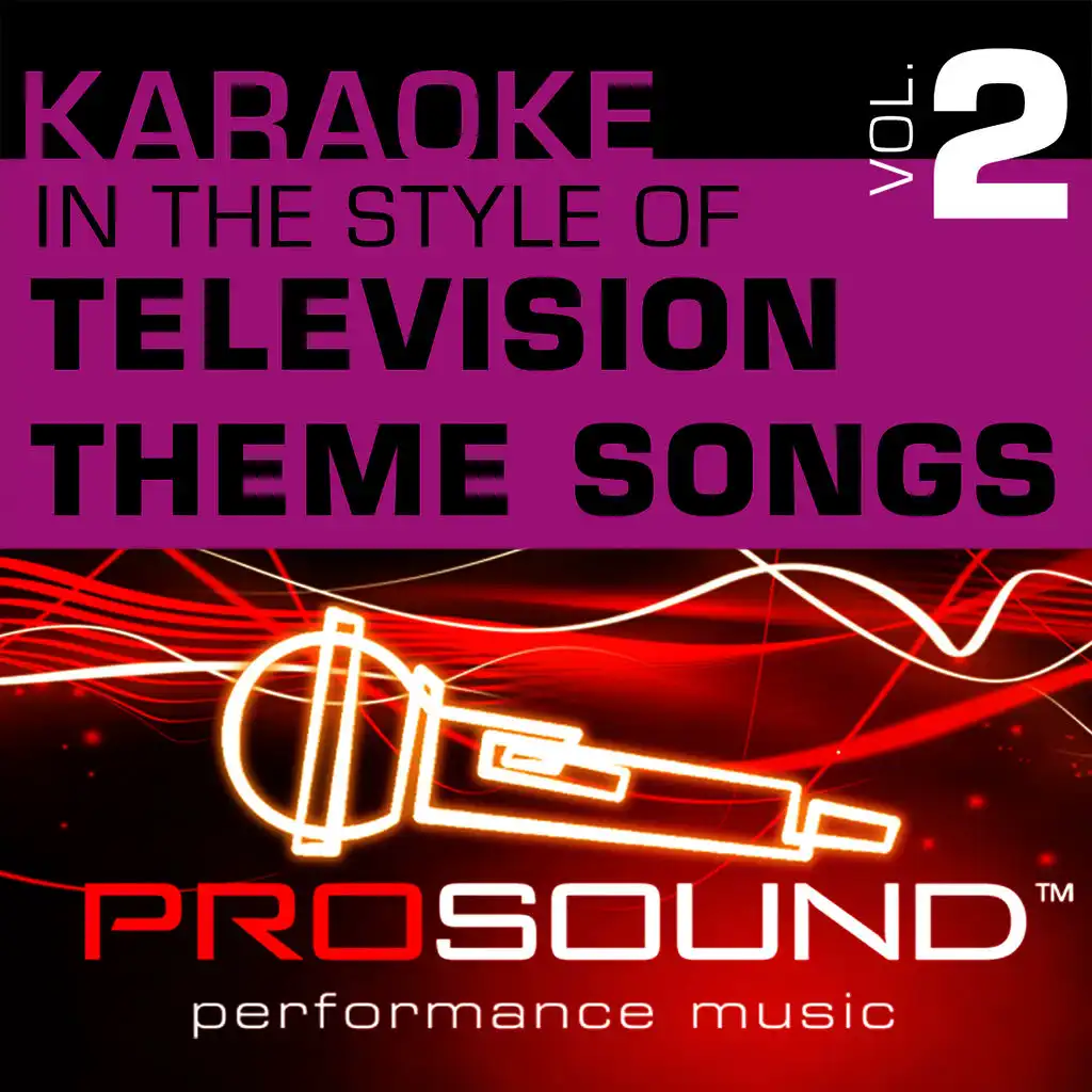 Karaoke - In the Style of Television Theme Songs, Vol. 2 (Professional Performance Tracks)