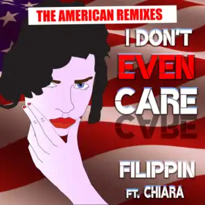 I Don't Even Care (DASCO Remix) [feat. Chiara]