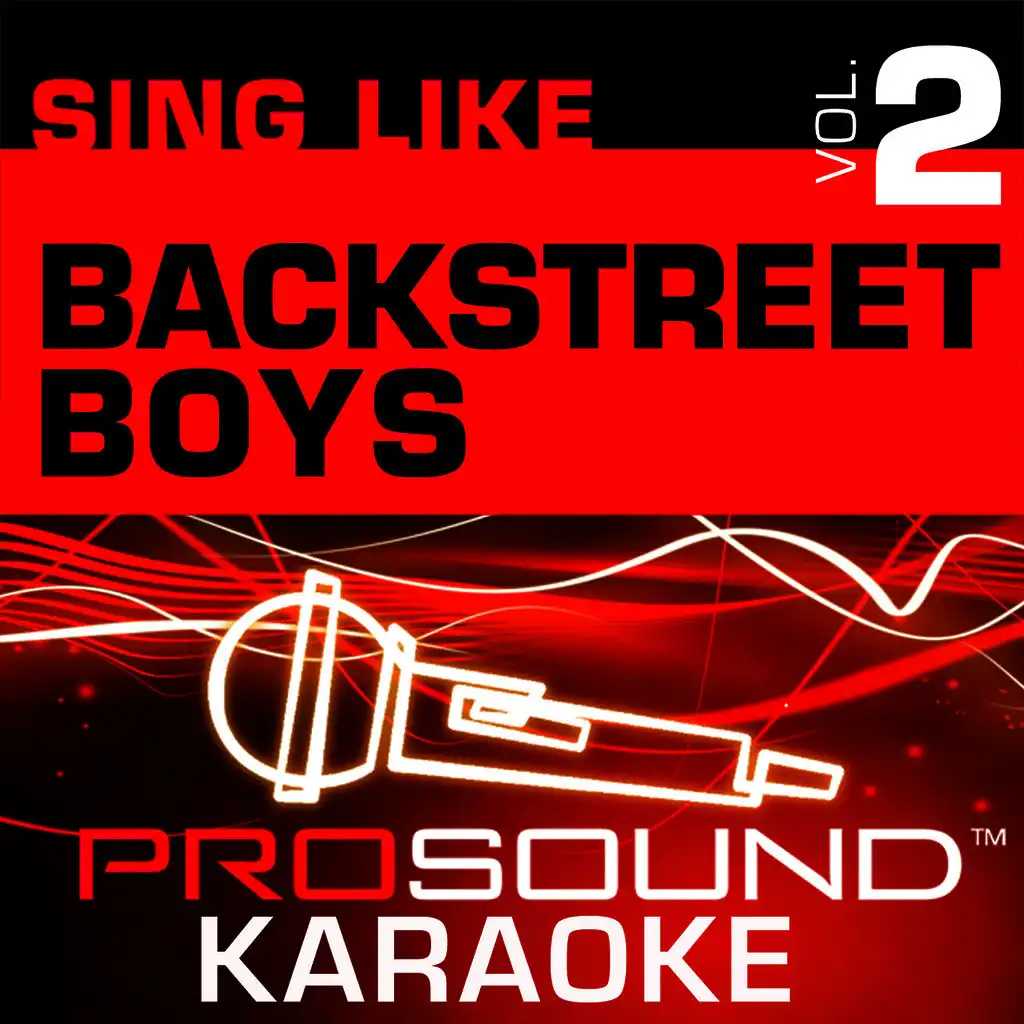 Don't Want You Back (Karaoke with Background Vocals) [In the Style of Backstreet Boys]