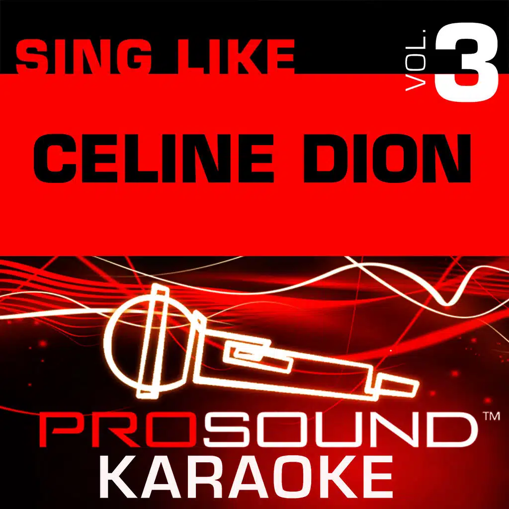 Sing Like Celine Dion v.3 (Karaoke Performance Tracks)