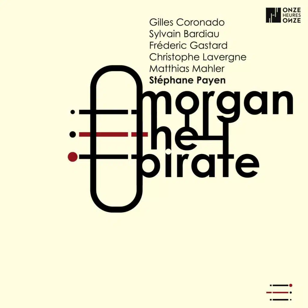 Morgan the Pirate (feat. Sylvain Bardiau, Gilles Coronado, Frédéric Gastard, Christophe Lavergne & Matthias Mahler)
