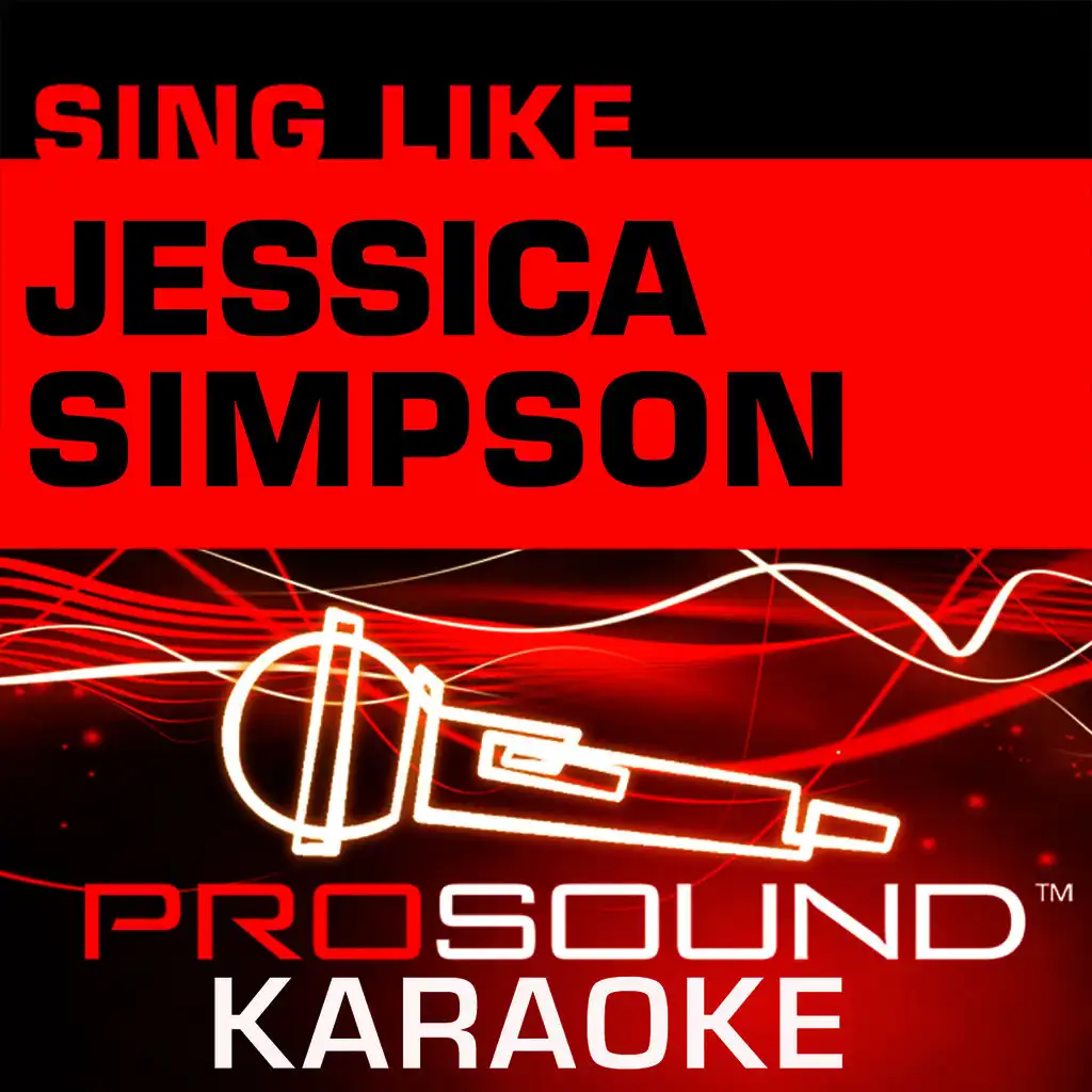 I Think I'm In Love With You (Karaoke with Background Vocals) [In the Style of Jessica Simpson]