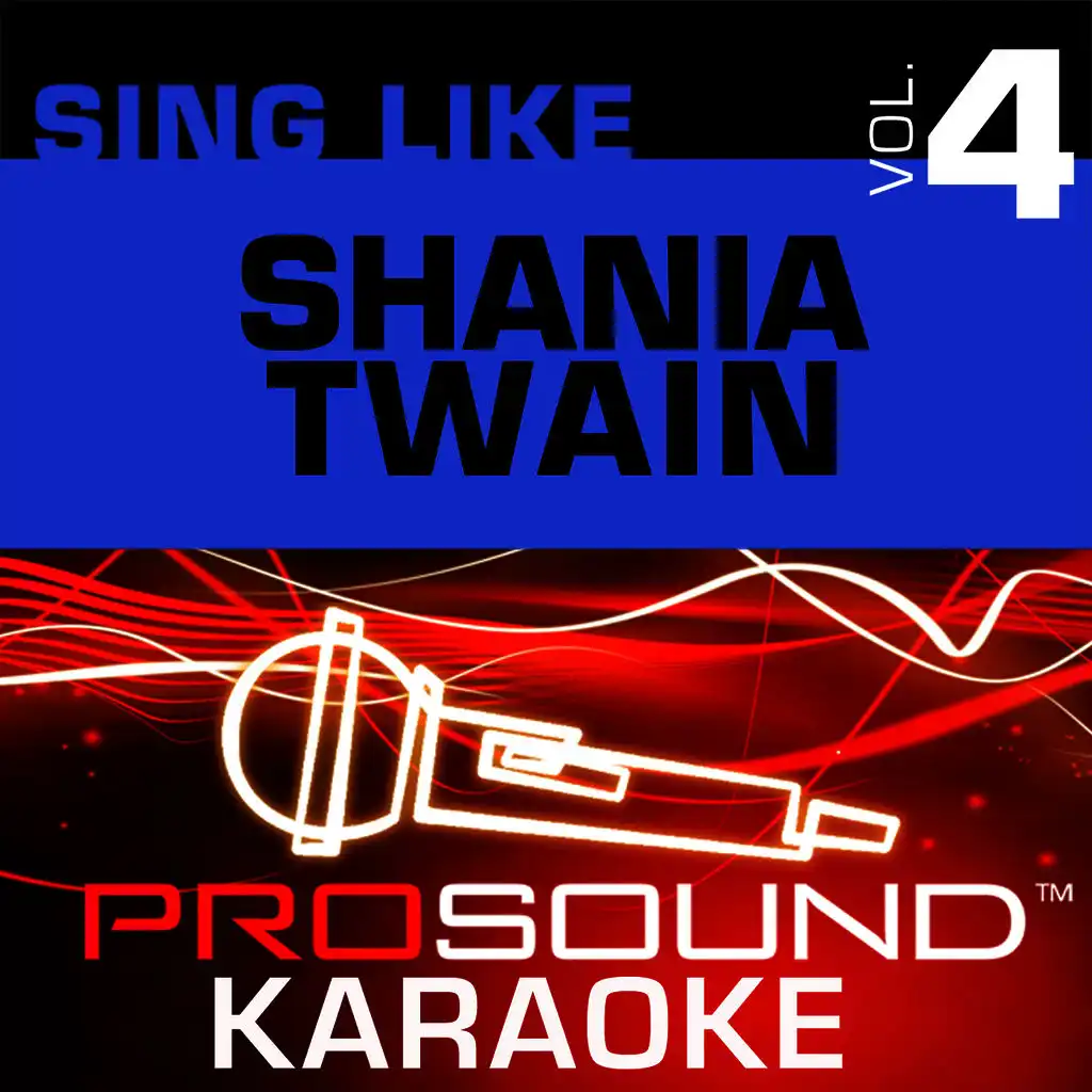 Sing Shania Twain v.4 (Karaoke Performance Tracks)