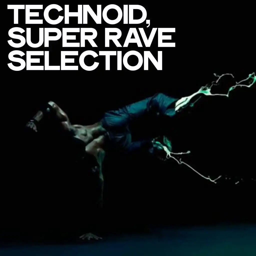 Technoid (Super Rave Selection)