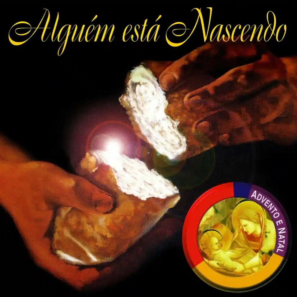Alguém Está Nascendo (Advento e Natal)