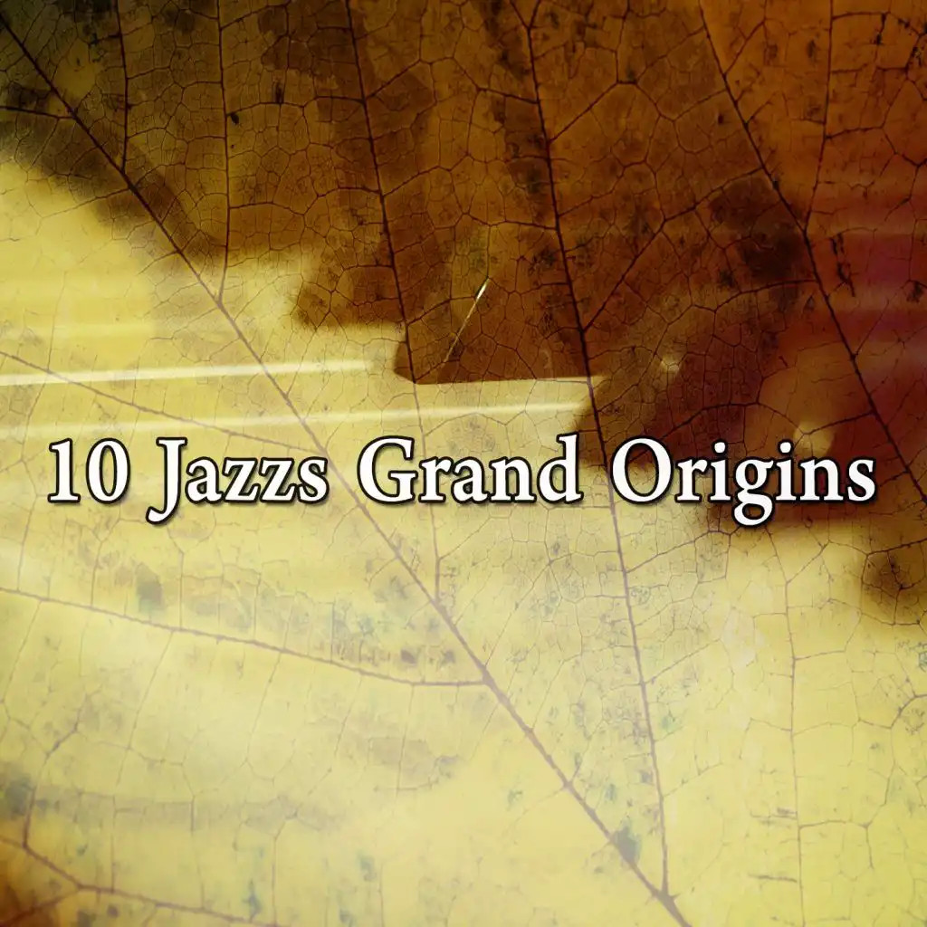 10 Jazzs Grand Origins