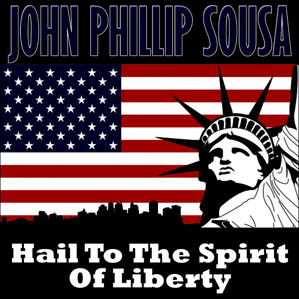 Hail to the Spirit of Liberty