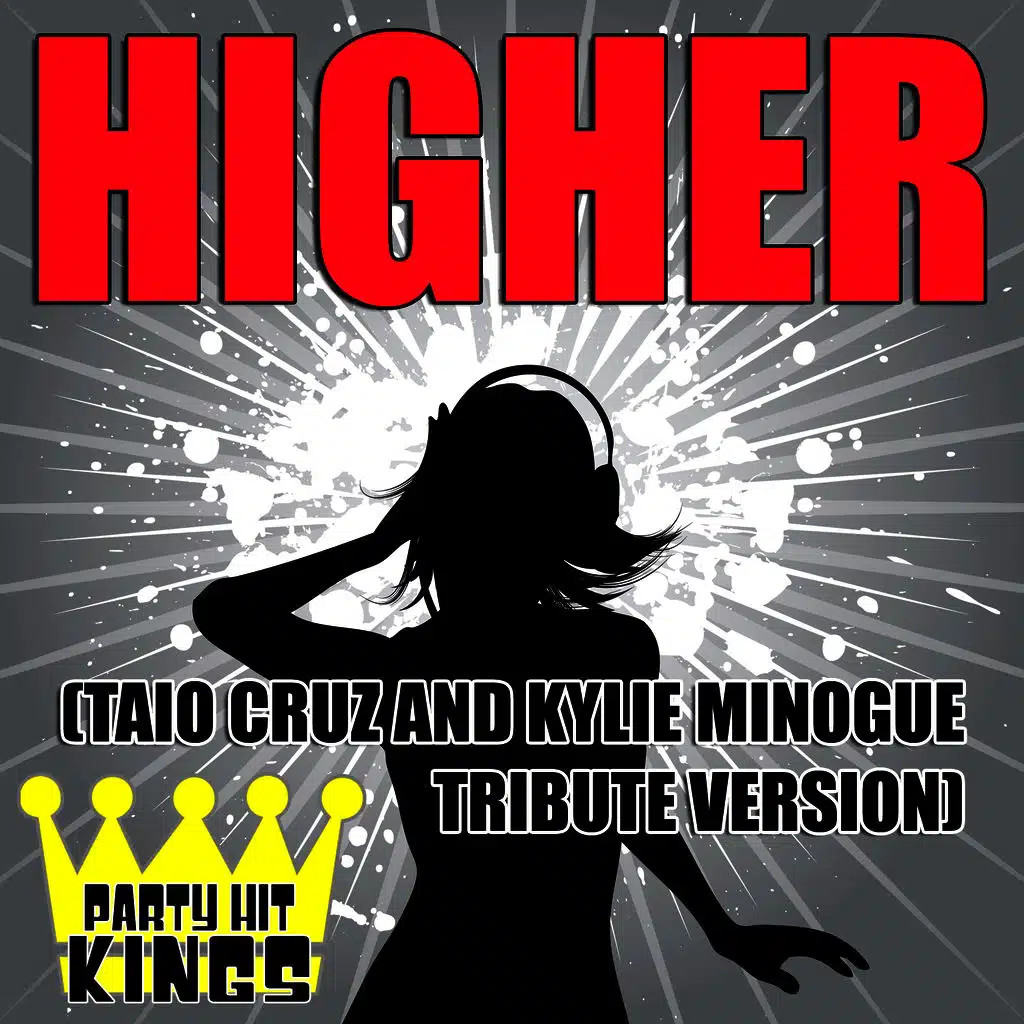 Higher (Taio Cruz & Kylie Minogue Tribute Version)