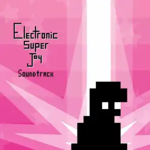 Electronic Super Joy, Pts. 1 & 2 (Original Soundtrack)