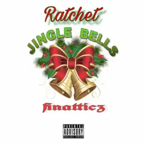 Ratchet Jingle Bells (feat. Killa F & G5yve)