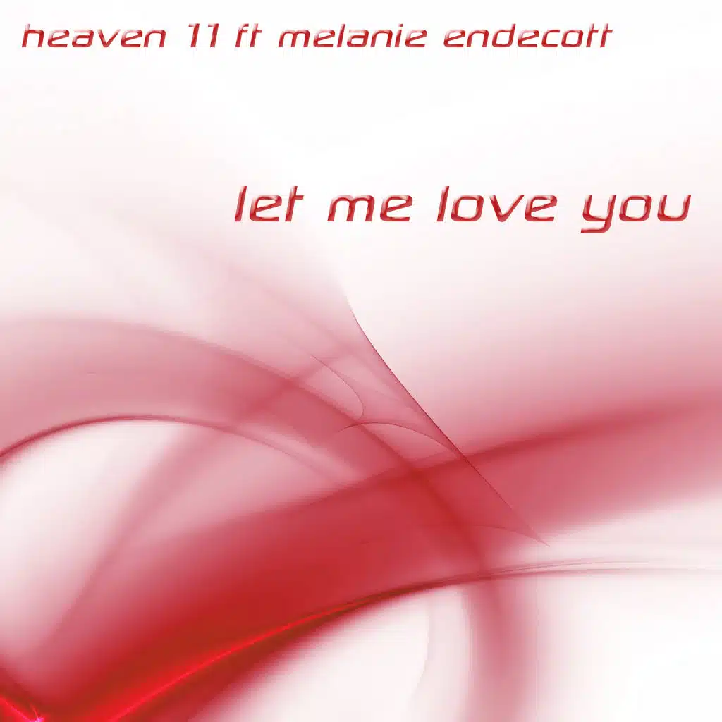 Let Me Love You (feat. Melanie Endecott)
