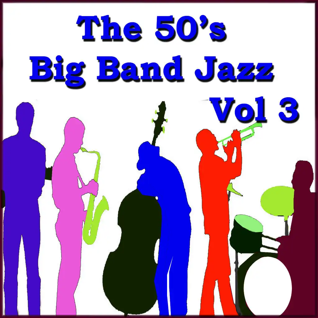 The 50's Big Band Jazz Vol 3