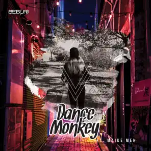 Dance Monkey (feat. Maike Meh)