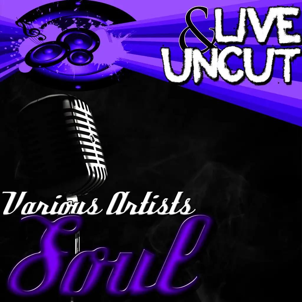 Live And Uncut - Soul