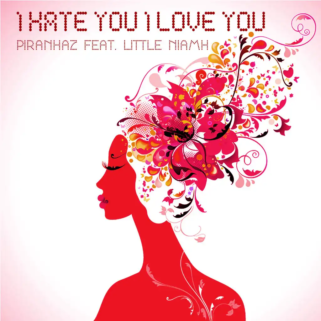 I Hate You, I Love You (Radio Video Remix) [feat. Little Niamh]