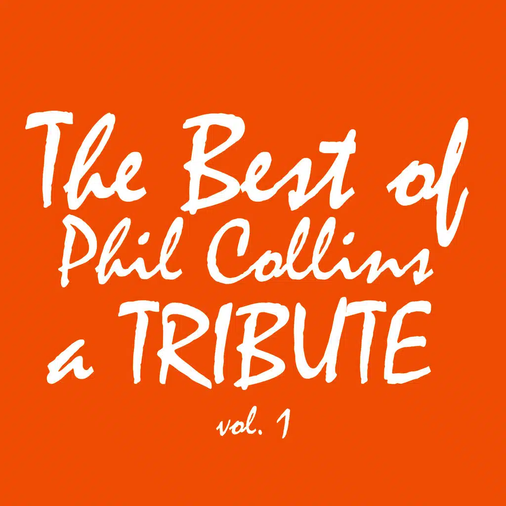 The Best of Phil Collins: A Tribute Vol. 1