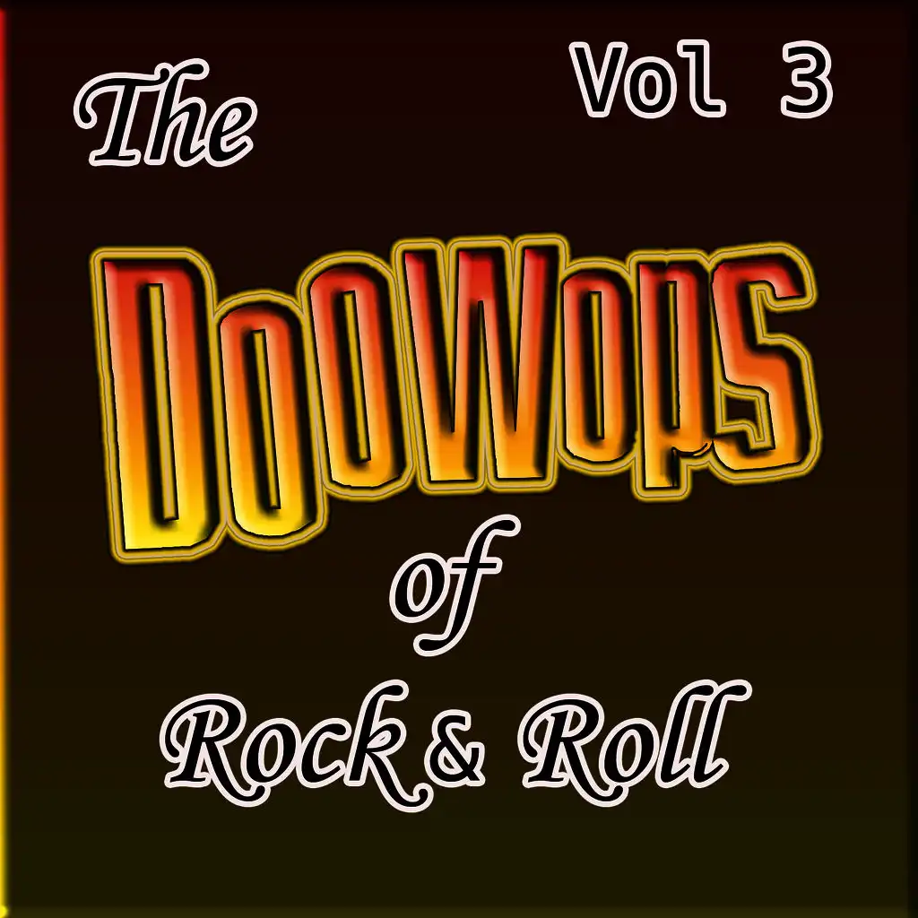 The Doo Wops Of Rock & Roll Vol 3