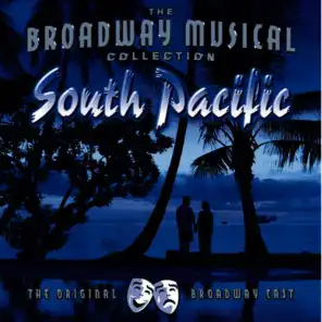 South Pacific - The Original Broadway Cast