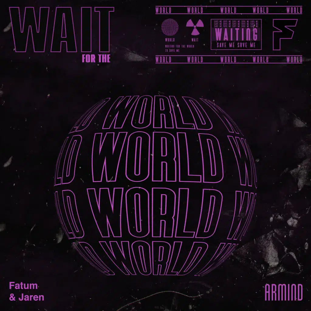 Wait For The World
