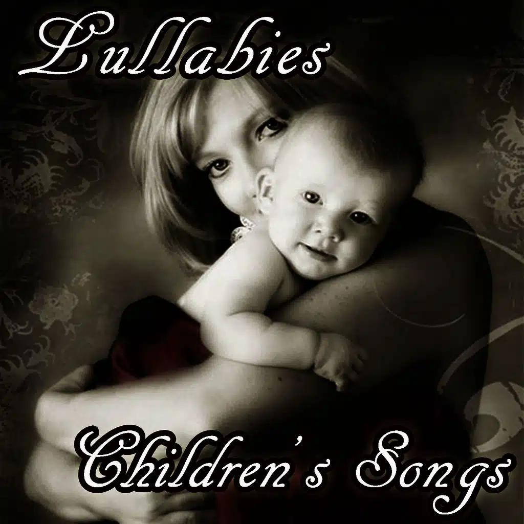 Lullabies and Children's Songs